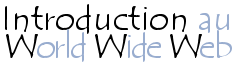 Introduction au World Wide Web